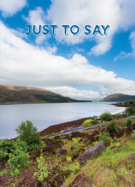 Just to Say Card - Loch In Skye  (Order in 6)