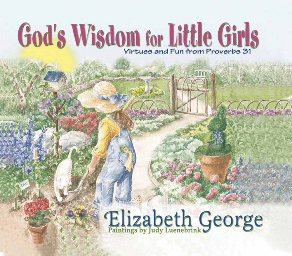 God's Wisdom for Little Girls : Virtues and Fun from Proverbs 31
