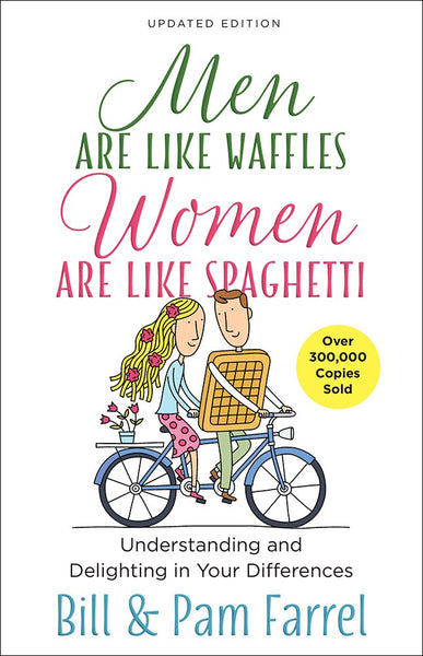 Men Are Like Waffles--Women Are Like Spaghetti:
