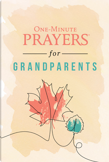 ONE-MINUTE PRAYERS FOR GRANDPARENTS