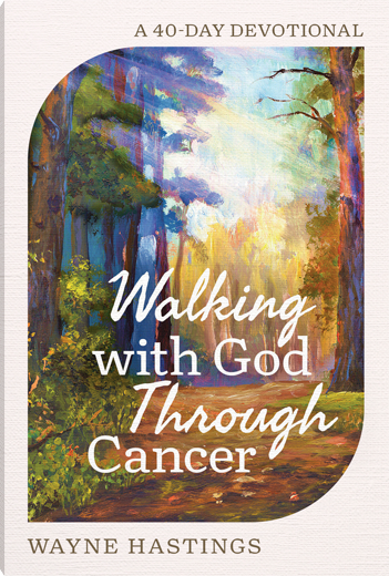 WALKING WITH GOD THROUGH CANCER