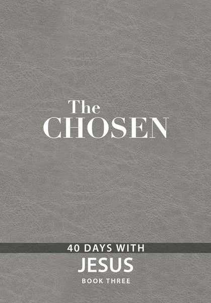 The Chosen : 40 Days With Jesus (Book 3) (The Chosen Series)