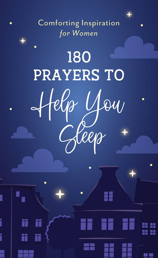 180 Prayers to Help You Sleep: Comforting Inspiration For Women