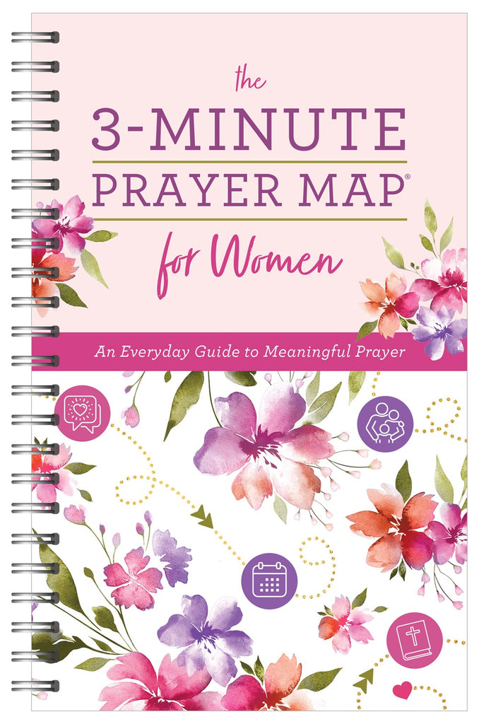 The 3-Minute Prayer Map for Women : An Everyday Guide to Meaningful Prayer