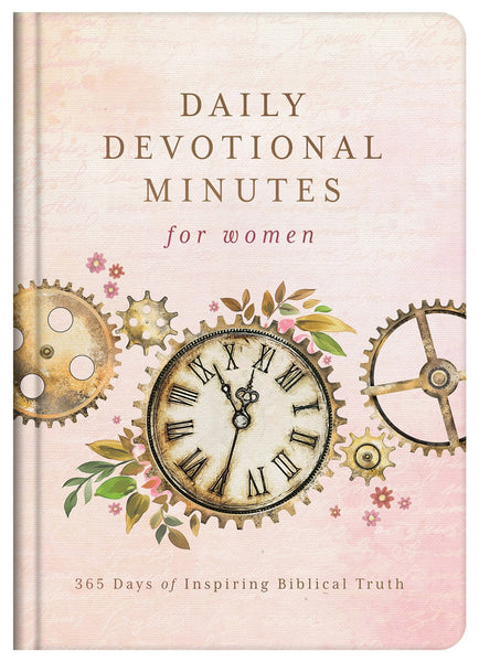 Daily Devotional Minutes for Women : 365 Days of Inspiring Biblical Truth