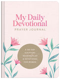 My Daily Devotional Prayer Journal : A 365-Day Scripture Reading Plan and Devotional for Women