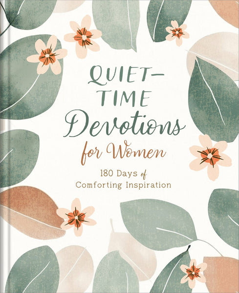 Quiet-Time Devotions for Women : 180 Days of Comforting Inspiration