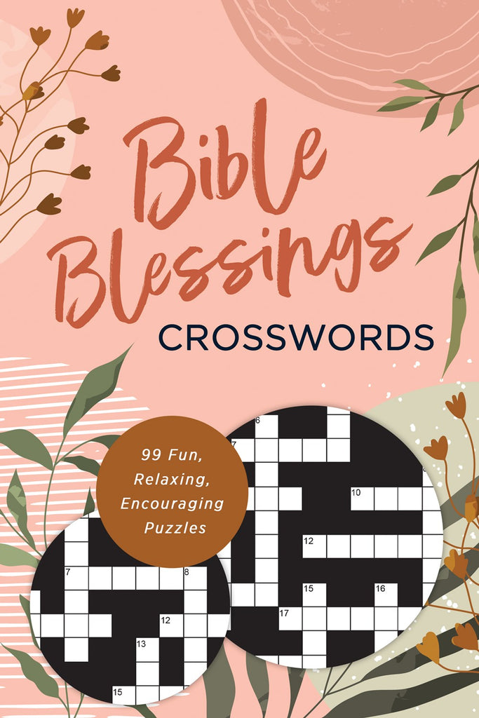 Bible Blessings Crosswords : 99 Fun, Relaxing, Encouraging Puzzles