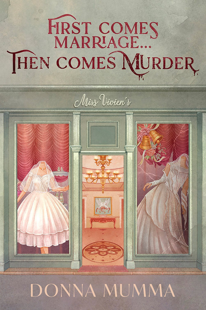 First Comes Marriage…Then Comes Murder : A Women of Wynton's Mystery