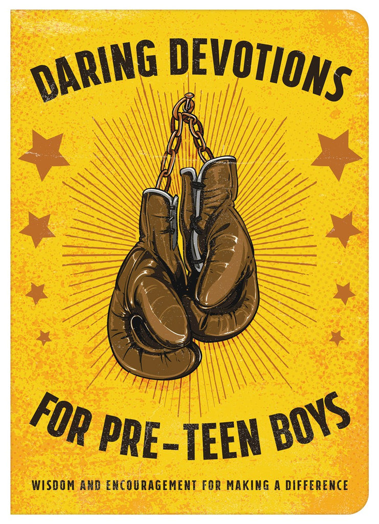 Daring Devotions for Pre-Teen Boys:  Wisdom and Encouragement for Making a Difference
