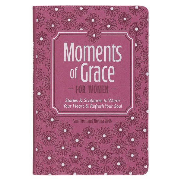Moments of Grace for Women: Stories and Scriptures Mauve Faux Leather Gift Book
