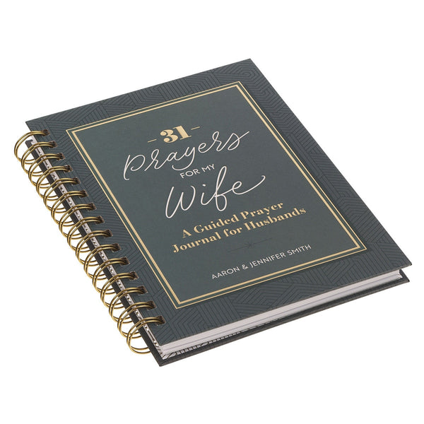 31 Prayers for My Wife Spiral Hardcover Prayer Journal for Husbands