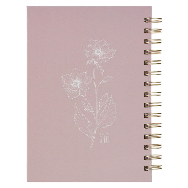 Always Be Joyful Pink Floral Spiral Journal - 1 Thessalonians 5:16