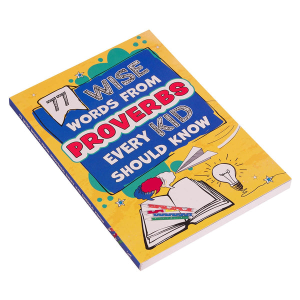 77 Wise Words From Proverbs Every Kid Should Know