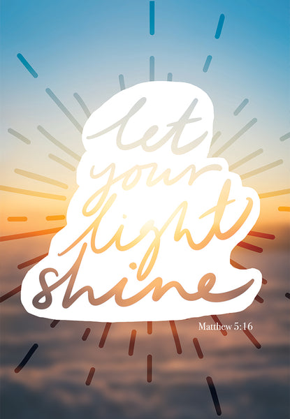 Pass it on - Let your light shine