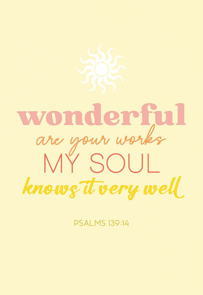 Pass it on - Wonderful are your works, my soul knows it very well