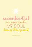 Pass it on - Wonderful are your works, my soul knows it very well
