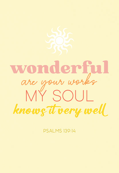 Pass it on - Wonderful are your works, my soul knows it very well