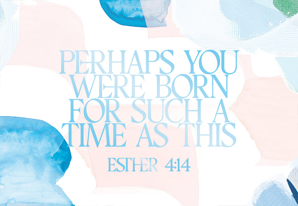 Pass it on - Perhaps you were born for such a time as this