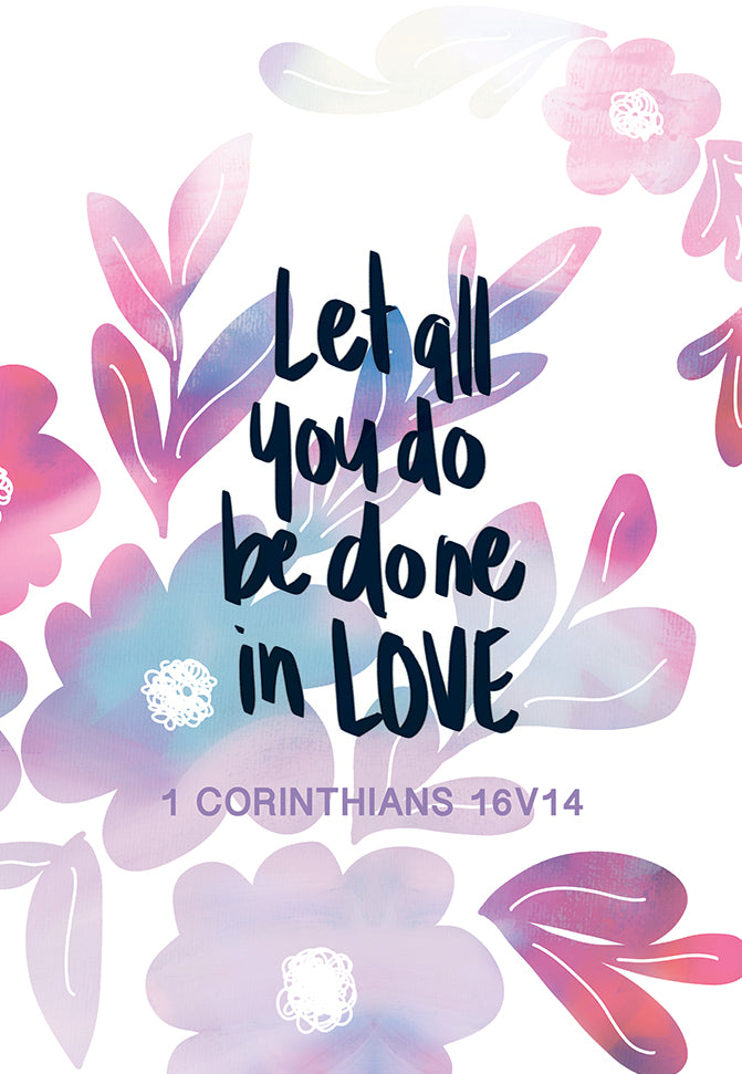 Pass it on - Let all you do be done in love