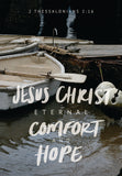 Pass it on- Jesus Christ eternal comfort and hope