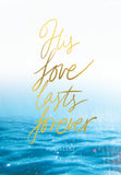 Pass it on - His love lasts forever