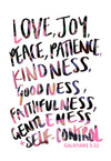 Love, Joy, Peace, Patience, Kindness, Goodness