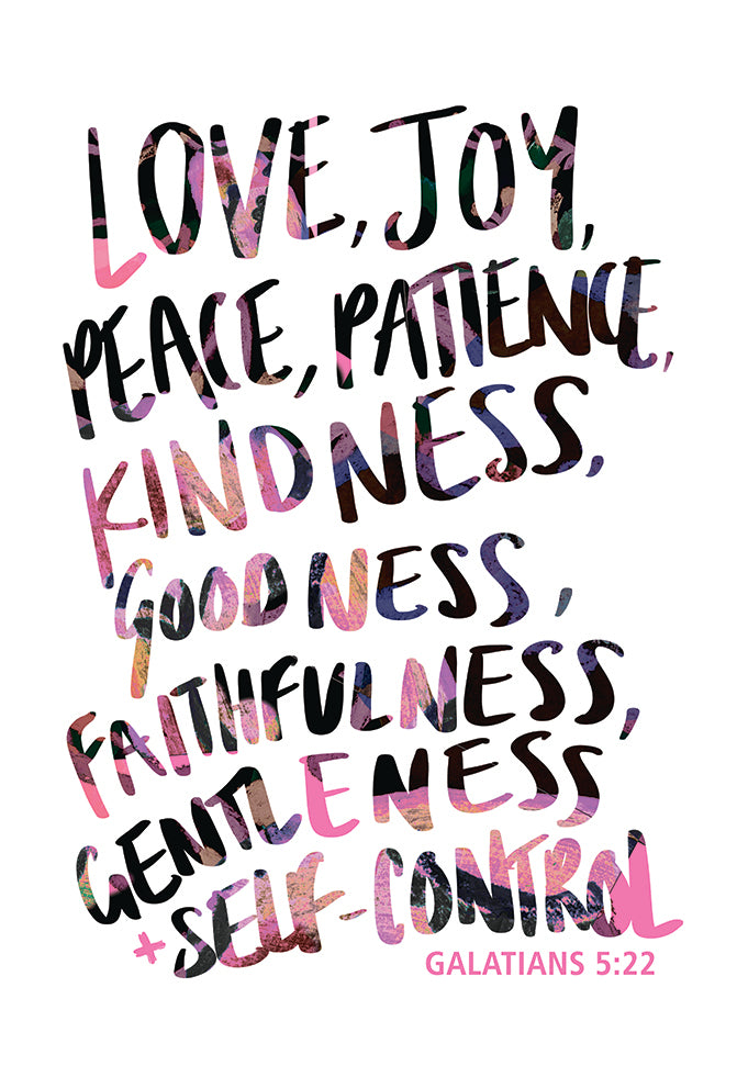 Pass it on - Love, Joy, Peace, Patience, Kindness, Goodness