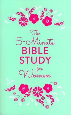 The 5-Minute Bible Study for Women (Emily Biggers)