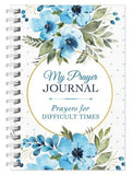 My Prayer Journal: Prayers for Difficult Times - KI Gifts Christian Supplies