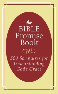The Bible Promise Book: 500 Scriptures for Understanding God's Grace