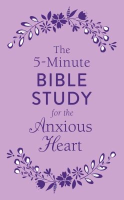 5-Minute Bible Study for the Anxious Heart (Patrice Lewis) - KI Gifts Christian Supplies