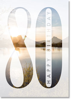 Happy Birthday :Mountain lake scene 80th (order in 6)
