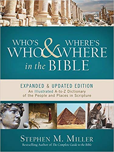 Who's Who and Where's Where in the Bible (Stephen M. Miller)
