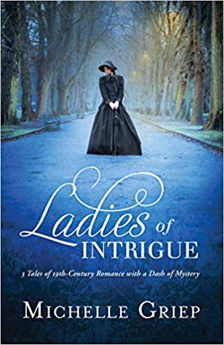 Ladies of Intrigue (Michelle Griep)