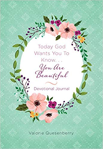 Today God Wants You to Know...You Are Beautiful Devotional Journal