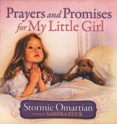 Prayers and Promises for My Little Girl (Stormie Omartian)