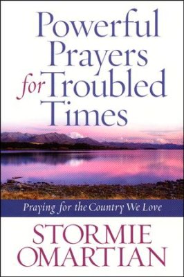 Powerful Prayers For Troubled Times (Stormie Omartian)
