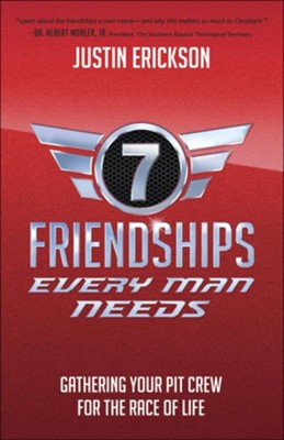 Seven Friendships Every Man Needs (Justin Erickson)