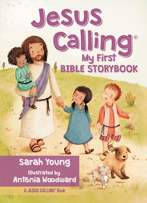Jesus Calling My First Bible Storybook: Sarah Young