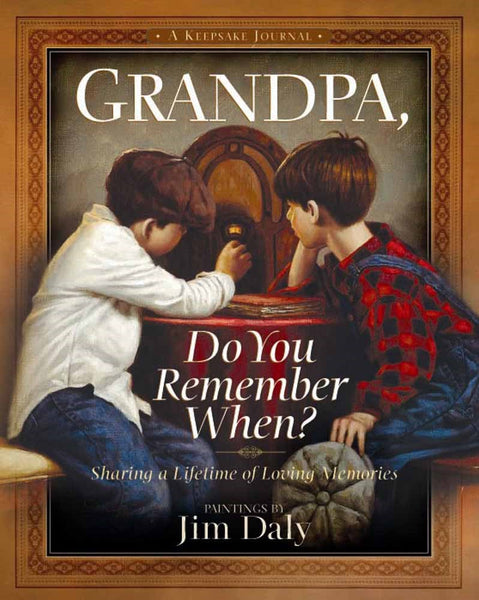 Grandpa, Do You Remember When? : Sharing a Lifetime of Loving Memories--A Keepsake Journal