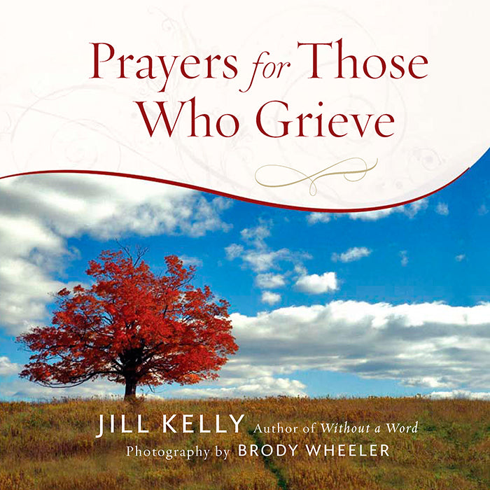 Prayers For Those Who Grieve