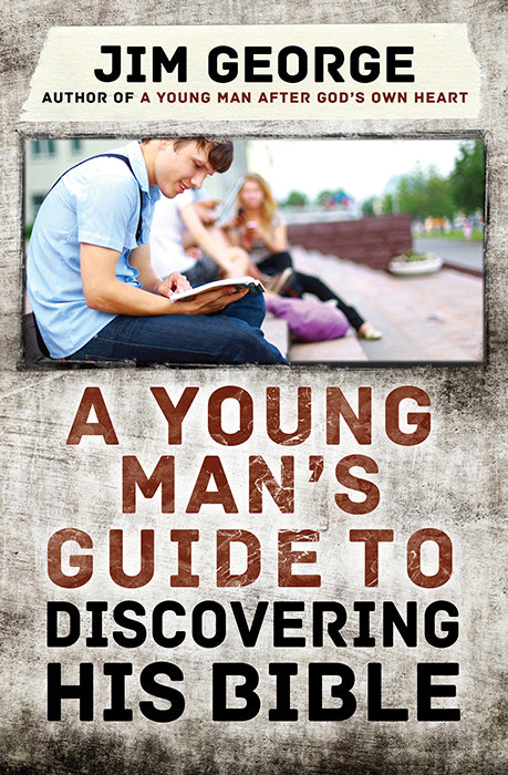 Young Man's Guide to Discovering His Bible (Jim George)