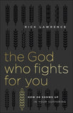 The God Who Fights for You - How He Shows Up in Your Suffering - KI Gifts Christian Supplies