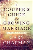 A Couple's Guide to a Growing Marriage (Bible Study)
