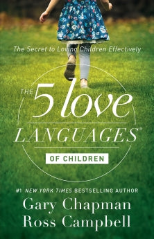 The 5 Love Languages of Children (Updated Edition)