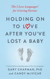 Holding on to Love After You've Lost a Baby: The 5 Love Languages For Grieving Parents