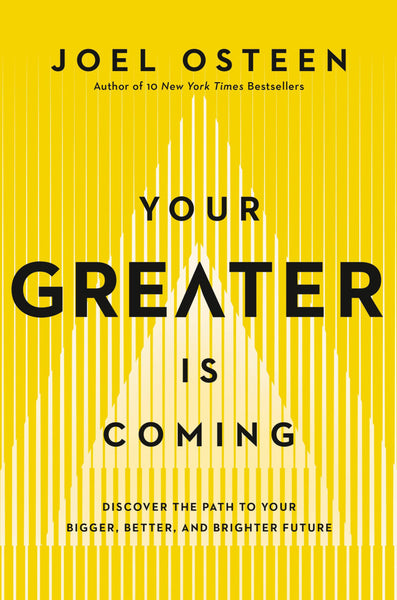 Your Greater is Coming: Discover the Path to Your Bigger, Better, and Brighter Future