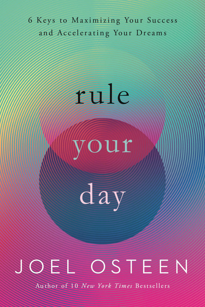 Rule Your Day - Joel Osteen