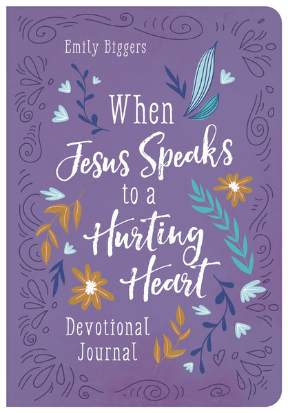 When Jesus Speaks to a Hurting Heart Devotional Journal